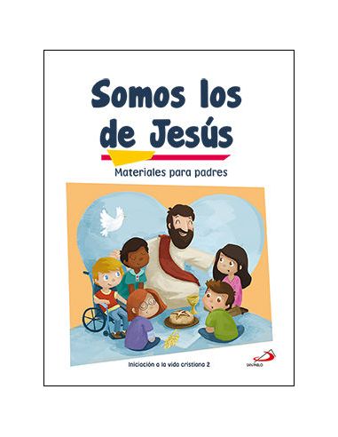 Somos Los De Jesús (Materiales Para Padres) Iniciación A La Vida Cristiana 2