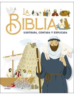 La Biblia Ilustrada, Contada Y Explicada