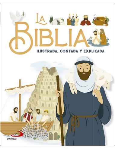 La Biblia Ilustrada, Contada Y Explicada
