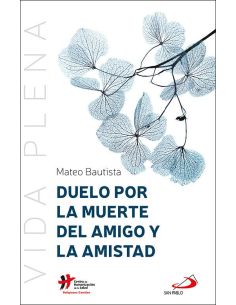 Duelo Por La Muerte Del Amigo Y La Amistad