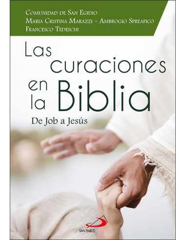 Curaciones En La Biblia:De Job A Jesus