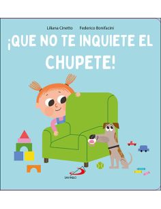 Que No Te Inquiete El Chupete!