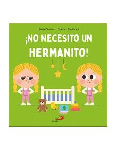 ¡No Necesito Un Hermanito!