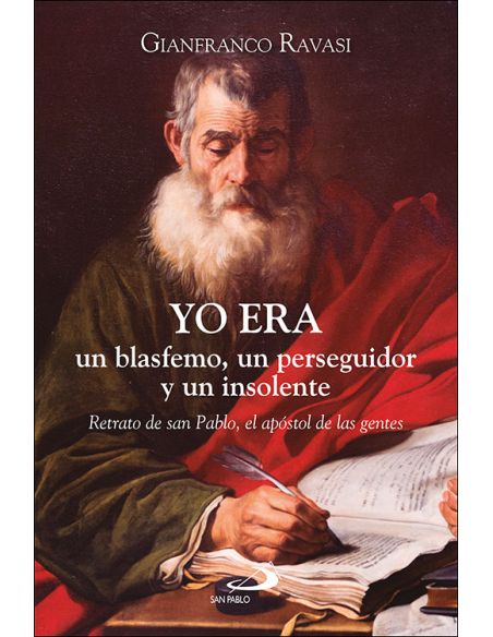 Yo Era Un Blasfemo, Un Perseguidor Y Un Insolente:Retrato