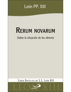 Rerum Novarum:Sobre La Situacion De Los Obreros