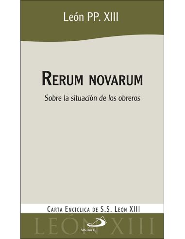 Rerum Novarum:Sobre La Situacion De Los Obreros