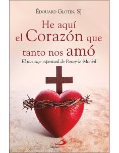 He Aquí El Corazón Que Tanto Nos Amó