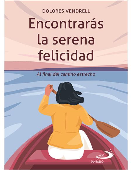 Encontrarás La Serena Felicidad