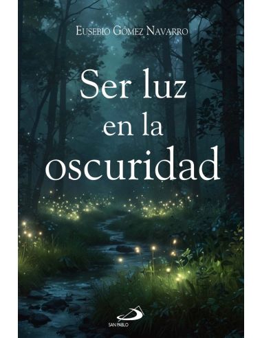 Ser Luz En La Oscuridad