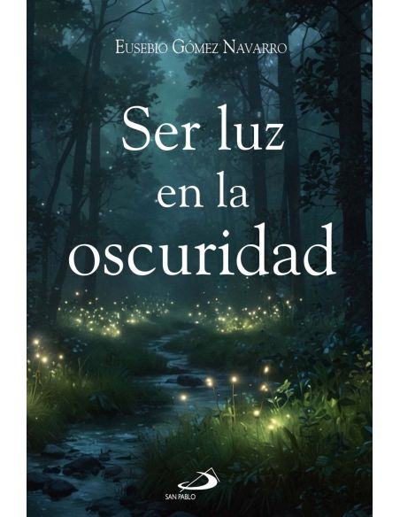 Ser Luz En La Oscuridad