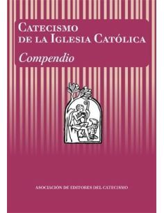 Catecismo De La Iglesia Católica. Compendio