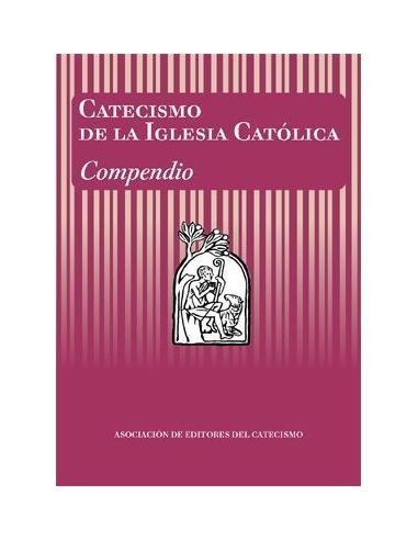 Catecismo De La Iglesia Católica. Compendio