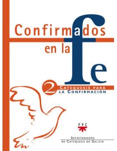 Confirmados En La Fe: Catequesis Para La Confirmación 2