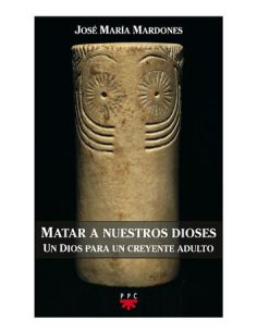 Matar A Nuestros Dioses