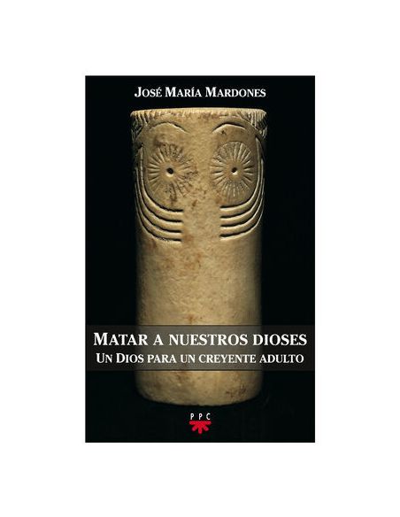 Matar A Nuestros Dioses