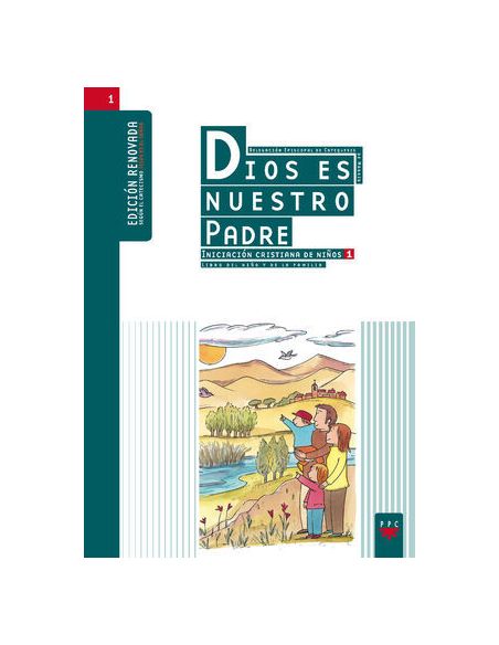 Dios Es Nuestro Padre: Iniciación Cristiana De Niños 1. Edición Renovada