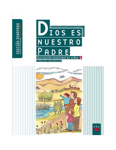 Dios Es Nuestro Padre: Iniciación Cristiana De Niños 1. Edición Renovada. Guía