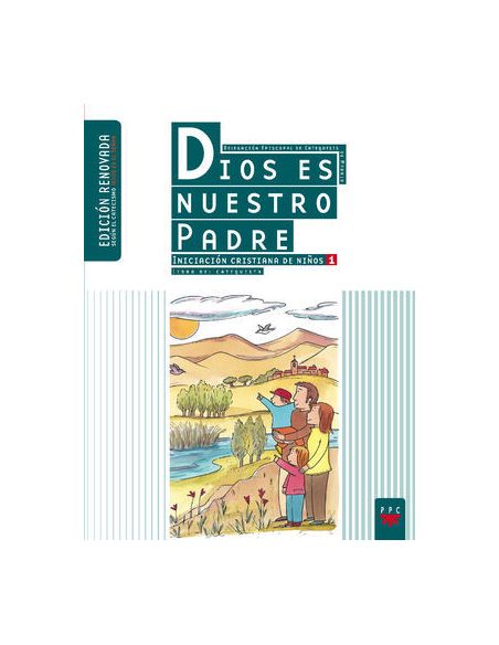 Dios Es Nuestro Padre: Iniciación Cristiana De Niños 1. Edición Renovada. Guía
