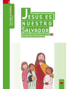 Jesús Es Nuestro Salvador: Iniciación Cristiana De Niños 2. Edición Renovada