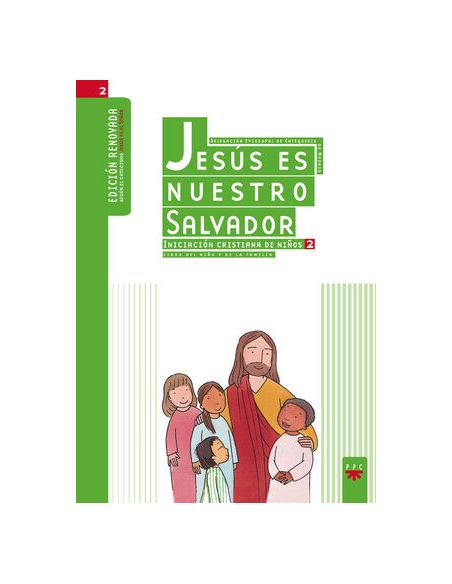 Jesús Es Nuestro Salvador: Iniciación Cristiana De Niños 2. Edición Renovada