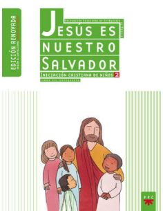 Jesús Es Nuestro Salvador: Iniciación Cristiana De Niños 2. Edición Renovada. Gu