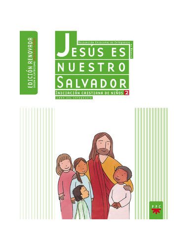 Jesús Es Nuestro Salvador: Iniciación Cristiana De Niños 2. Edición Renovada. Gu