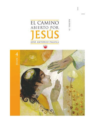 El Camino Abierto Por Jesús. Juan [2ª Ed]