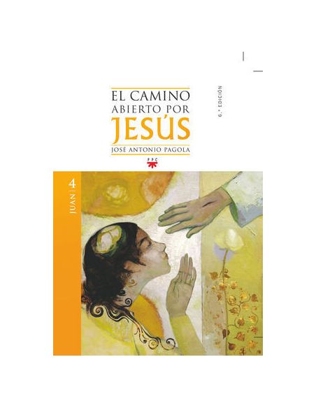 El Camino Abierto Por Jesús. Juan [2ª Ed]