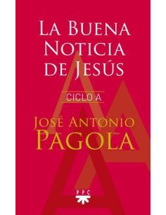 La Buena Noticia De Jesús. Ciclo A