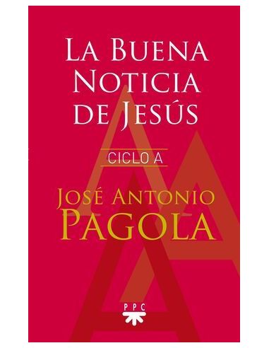 La Buena Noticia De Jesús. Ciclo A