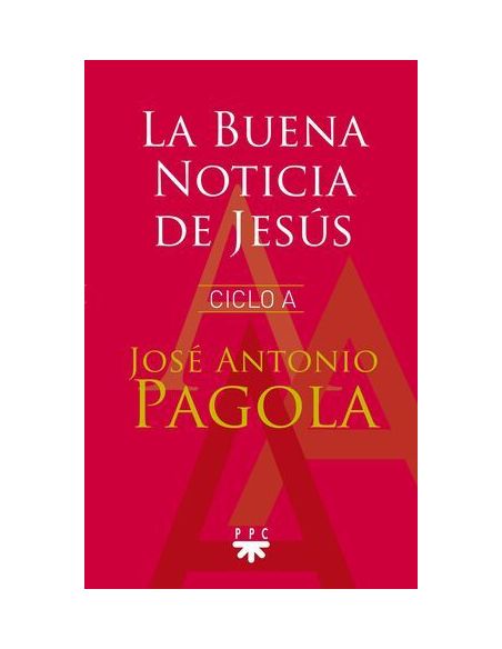 La Buena Noticia De Jesús. Ciclo A