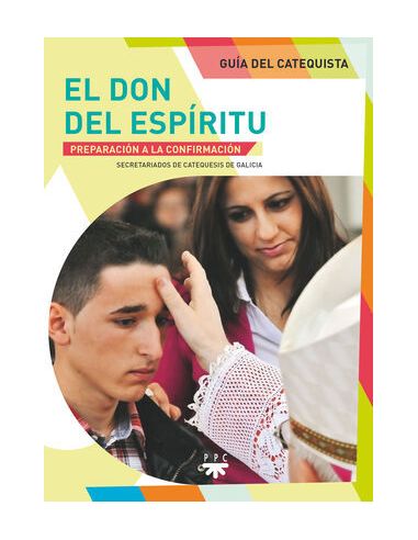 El Don Del Espíritu. Guía Del Catequista