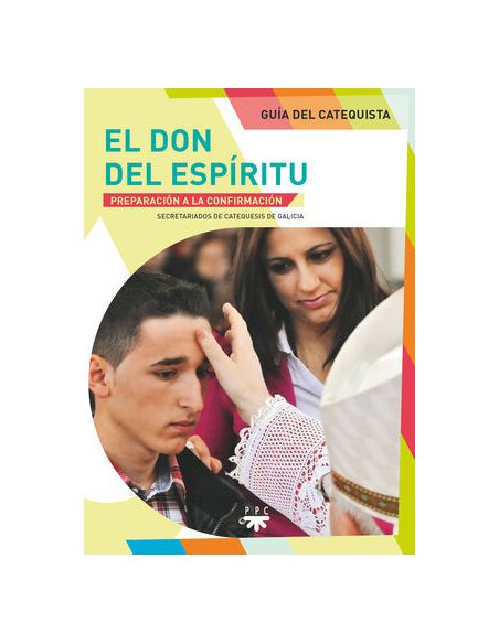El Don Del Espíritu. Guía Del Catequista