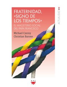 Fraternidad, "Signo De Los Tiempos"