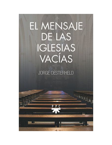 El Mensaje De Las Iglesias Vacías