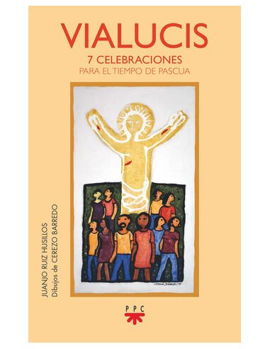 Vialucis. 7 Celebraciones Para El Tiempo De Pascua