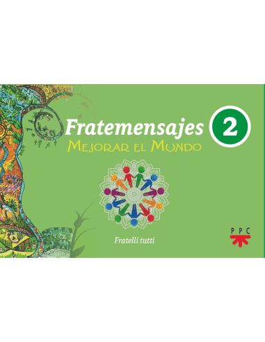 Fratemensajes. 2. Mejorar El Mundo