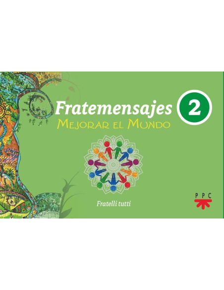 Fratemensajes. 2. Mejorar El Mundo