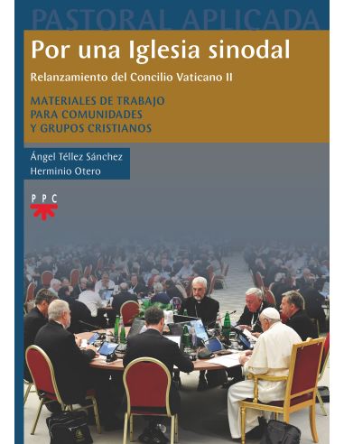 Por Una Iglesia Sinodal. Relanzamiento Del Concilio Vaticano Ii