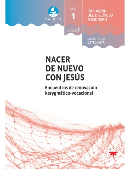 Galilea. Módulo 1. Nacer De Nuevo Con Jesús. Acompañante