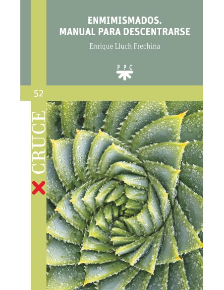 Enmimismados. Manual Para Descentrarse