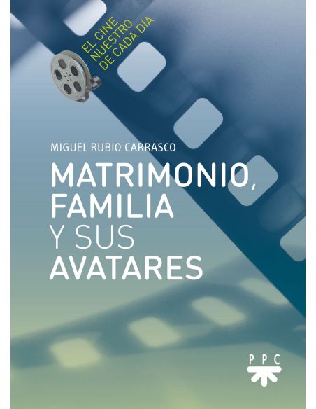 Matrimonio, Familia Y Sus Avatares