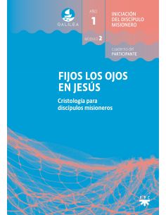 Galilea. Módulo 2. Fijos Los Ojos En Jesús. Participante