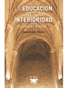 La Educación De La Interioridad