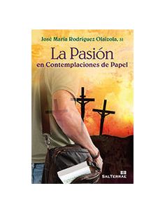 La Pasión En Contemplaciones De Papel