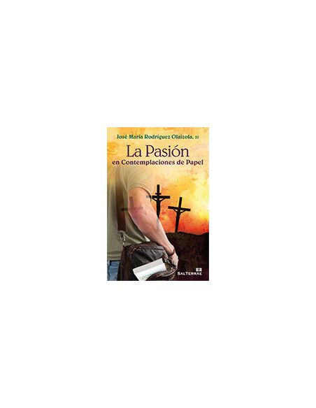 La Pasión En Contemplaciones De Papel