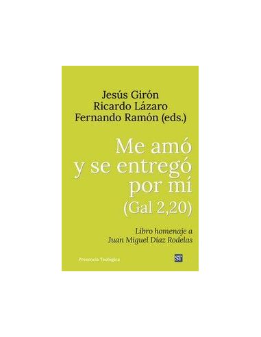 Me Amó Y Se Entregó Por Mí (Gal 2,20)