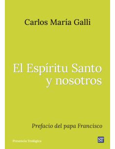 El Espíritu Santo Y Nosotros