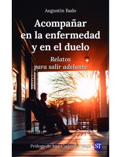 Acompañar En La Enfermedad Y En El Duelo