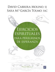 Ejercicios Espirituales Para Peregrinos De Esperanza
